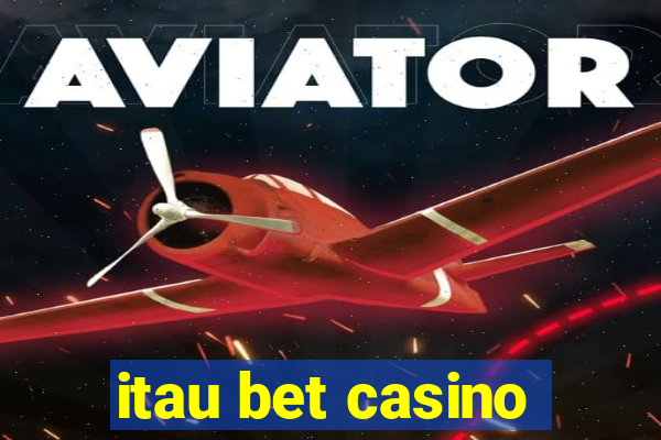 itau bet casino